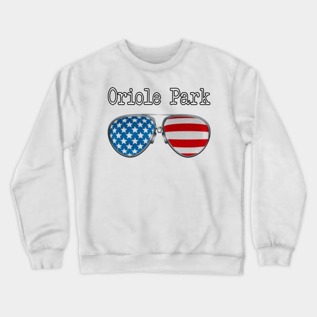 AMERICA PILOT GLASSES ORIOLE PARK Crewneck Sweatshirt by SAMELVES